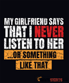 My girlfriend says I should listen to her - Men's Men's T-Shirt StupidShirts.com