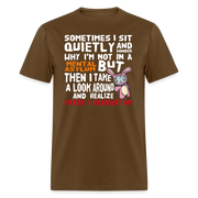 Wonder Why I'm Not In A Mental Asylum - Men's T-Shirt - StupidShirts.com Unisex Classic T-Shirt | Fruit of the Loom 3930 StupidShirts.com