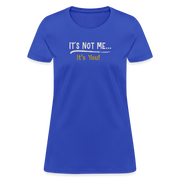 It's Not Me - Women's T-Shirt - StupidShirts.com Women's T-Shirt | Fruit of the Loom L3930R StupidShirts.com