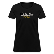 It's Not Me - Women's T-Shirt - StupidShirts.com Women's T-Shirt | Fruit of the Loom L3930R StupidShirts.com