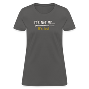 It's Not Me - Women's T-Shirt - StupidShirts.com Women's T-Shirt | Fruit of the Loom L3930R StupidShirts.com