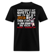 Wonder Why I'm Not In A Mental Asylum - Men's T-Shirt - StupidShirts.com Unisex Classic T-Shirt | Fruit of the Loom 3930 StupidShirts.com