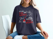 Dark navy t-shirt with "It's All Fun and Games Until Someone Loses a Weiner." text.
