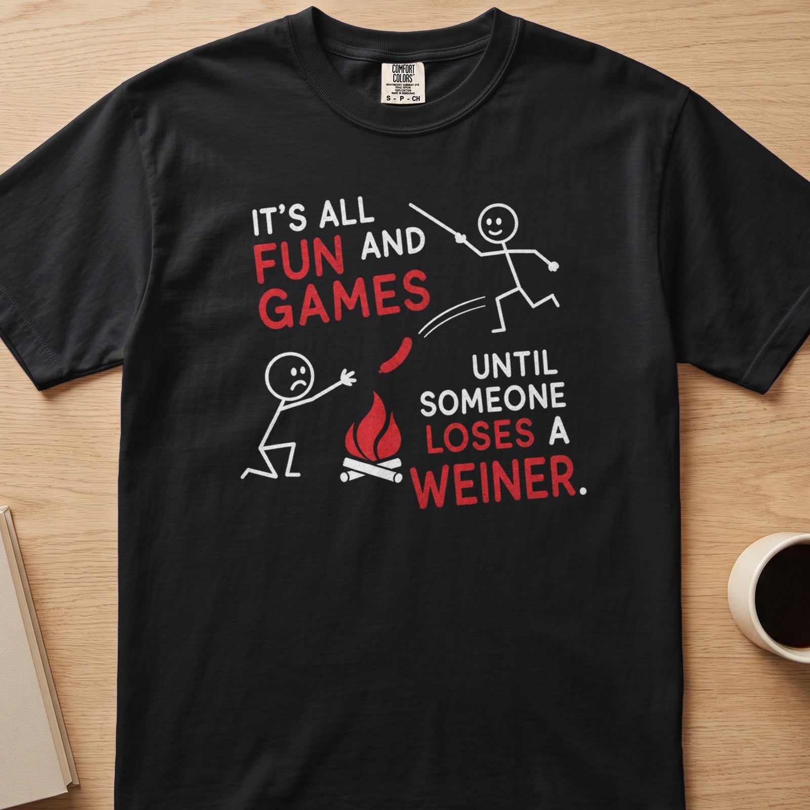 Fun and Games Weiner T-Shirt | Premium Apparel Physical Item StupidShirts.com