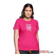 I'm Here Because You Broke Something - Women's T-Shirt Women's T-Shirt | Fruit of the Loom L3930R StupidShirts.com