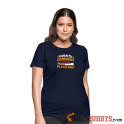 Please Wait Sarcastic Comment Loading - Women's T-Shirt Women's T-Shirt StupidShirts.com