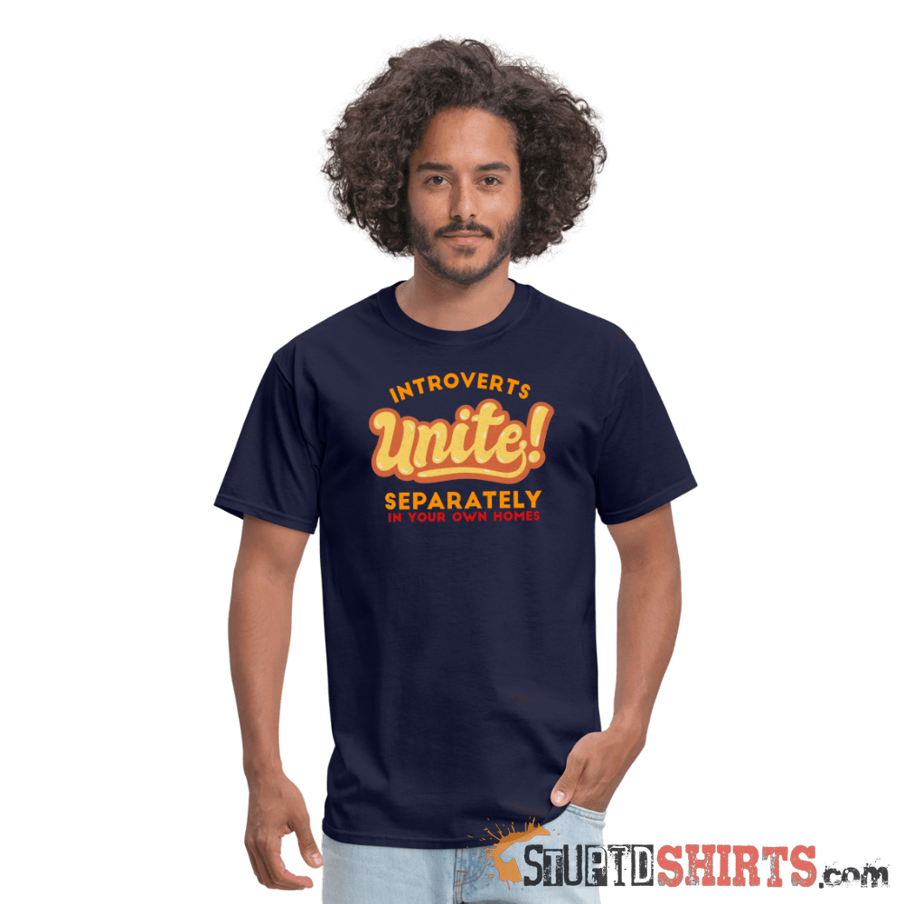 Introverts Unite Separately In Your Own Homes Tee Unisex T-Shirt StupidShirts.com