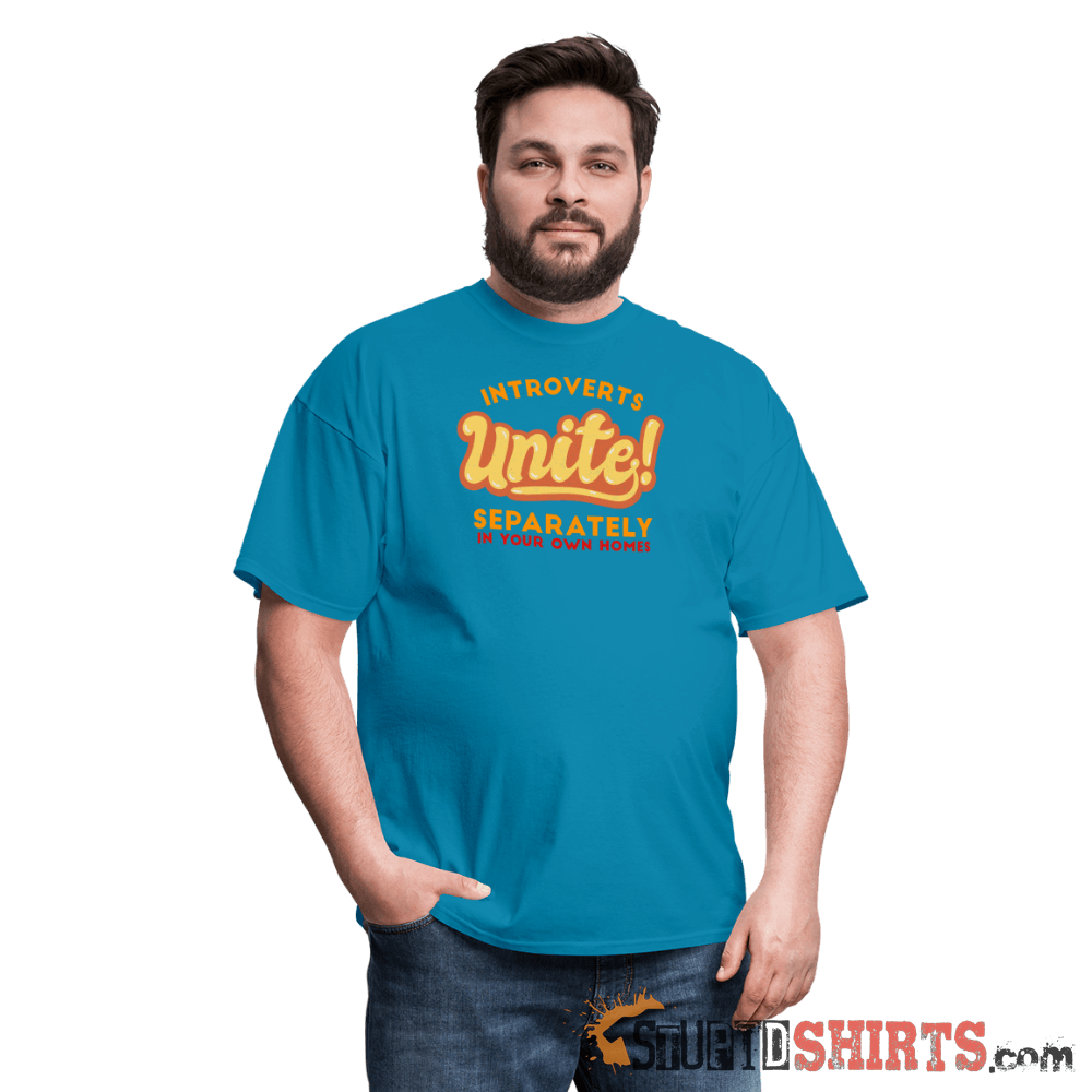 Introverts Unite Separately In Your Own Homes Tee Unisex T-Shirt StupidShirts.com