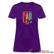 Living The Dad Life - Women's T-Shirt - StupidShirts.com Women's T-Shirt StupidShirts.com