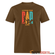 Living The Dad Life - Men's T-Shirt - StupidShirts.com Men's T-Shirt StupidShirts.com