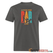 Living The Dad Life - Men's T-Shirt - StupidShirts.com Men's T-Shirt StupidShirts.com