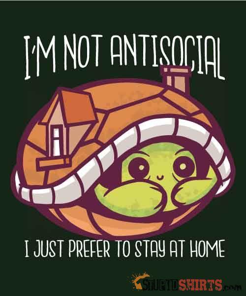 I'm Not Anti-Social Funny T-Shirt | StupidShirts.com Unisex T-Shirt StupidShirts.com