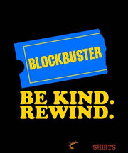 Be Kind Rewind - Men's T-Shirt - StupidShirts.com Men's T-Shirt StupidShirts.com