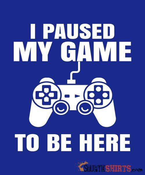 Paused My Game Funny Gamer T-Shirt | StupidShirts.com Unisex T-Shirt StupidShirts.com