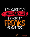 I'm Currently Unsupervised - Men's T-Shirt - StupidShirts.com Men's T-Shirt StupidShirts.com