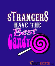 Strangers Candy - Men's T-Shirt - StupidShirts.com Men's T-Shirt StupidShirts.com