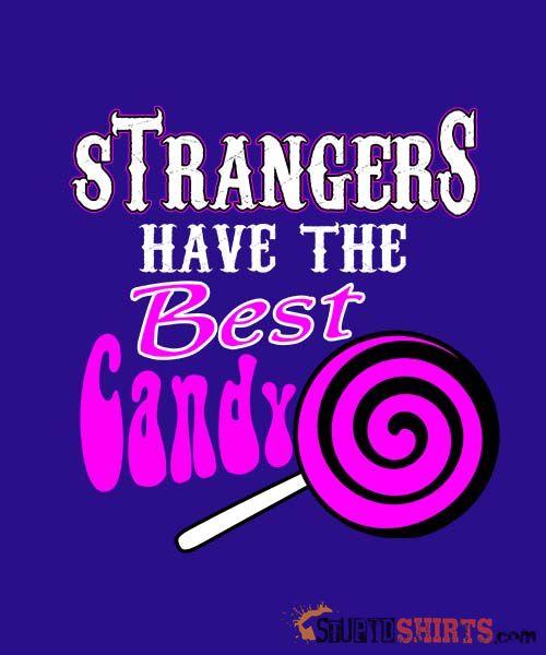 Strangers Candy Funny T-Shirt | StupidShirts.com Unisex T-Shirt StupidShirts.com