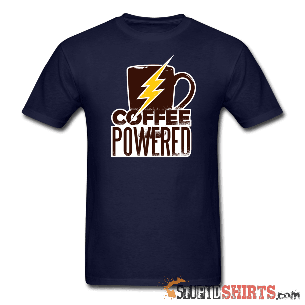 Powered by Coffee Funny T-Shirt | StupidShirts.com Unisex T-Shirt StupidShirts.com