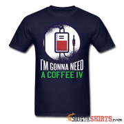 Coffee IV - Men's T-Shirt - StupidShirts.com Men's T-Shirt StupidShirts.com