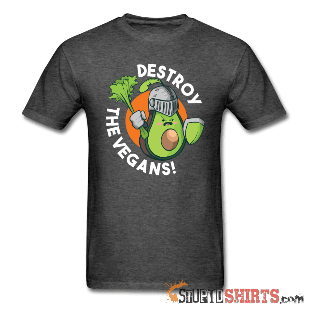 Destroy The Vegans Dark Humor Tee Unisex T-Shirt StupidShirts.com