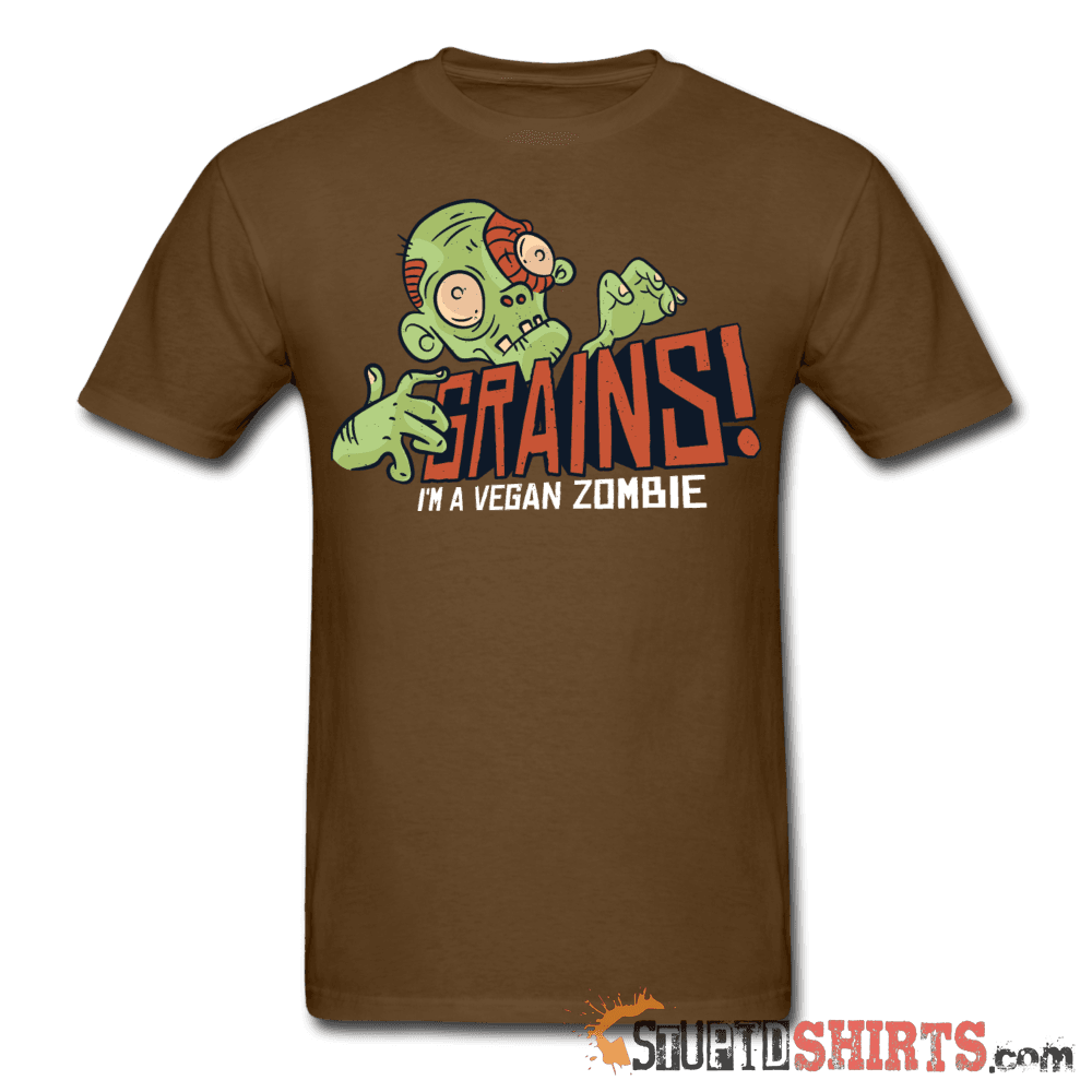 Grains! I'm A Vegan Zombie T-Shirt | StupidShirts.com Unisex T-Shirt StupidShirts.com