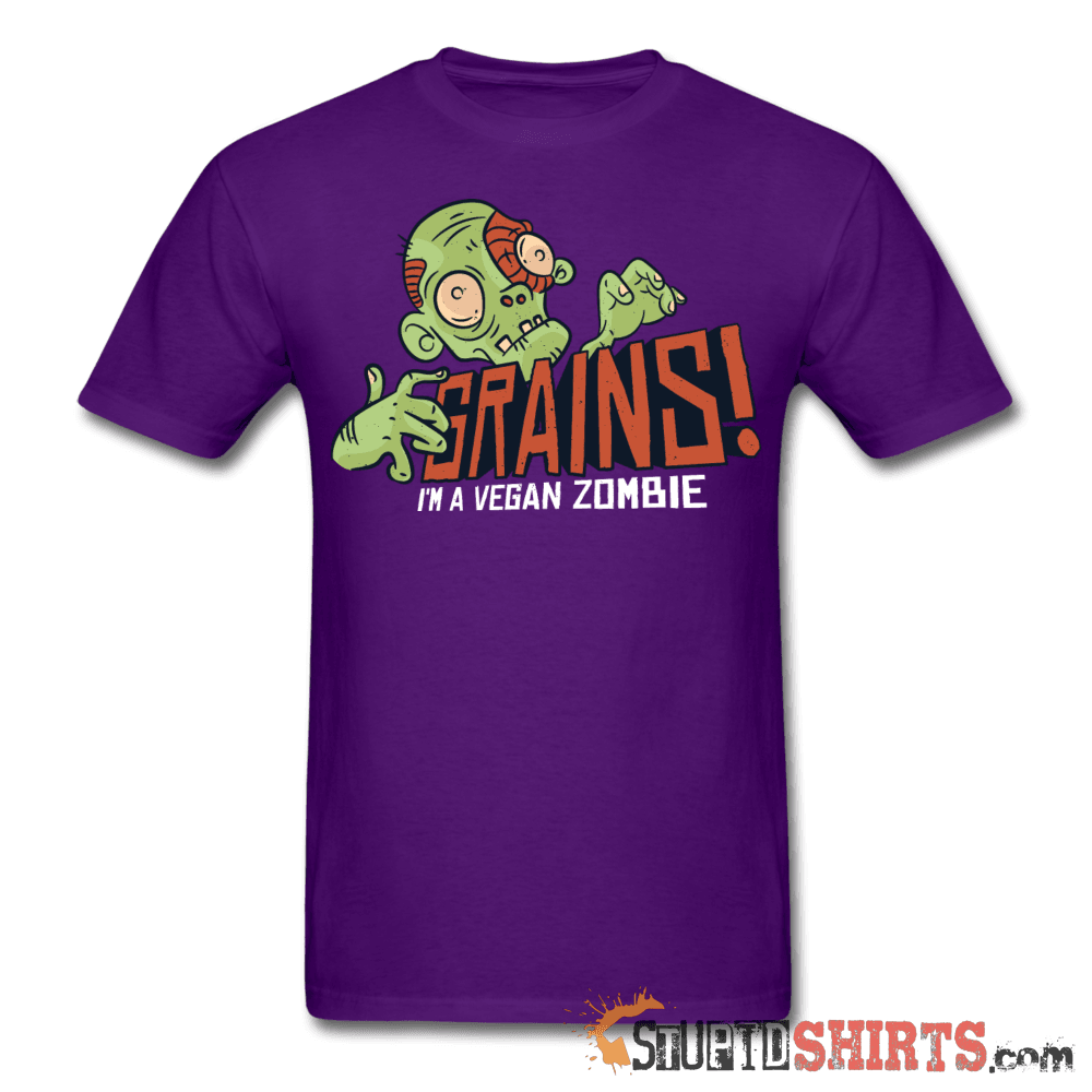 Grains! I'm A Vegan Zombie T-Shirt | StupidShirts.com Unisex T-Shirt StupidShirts.com