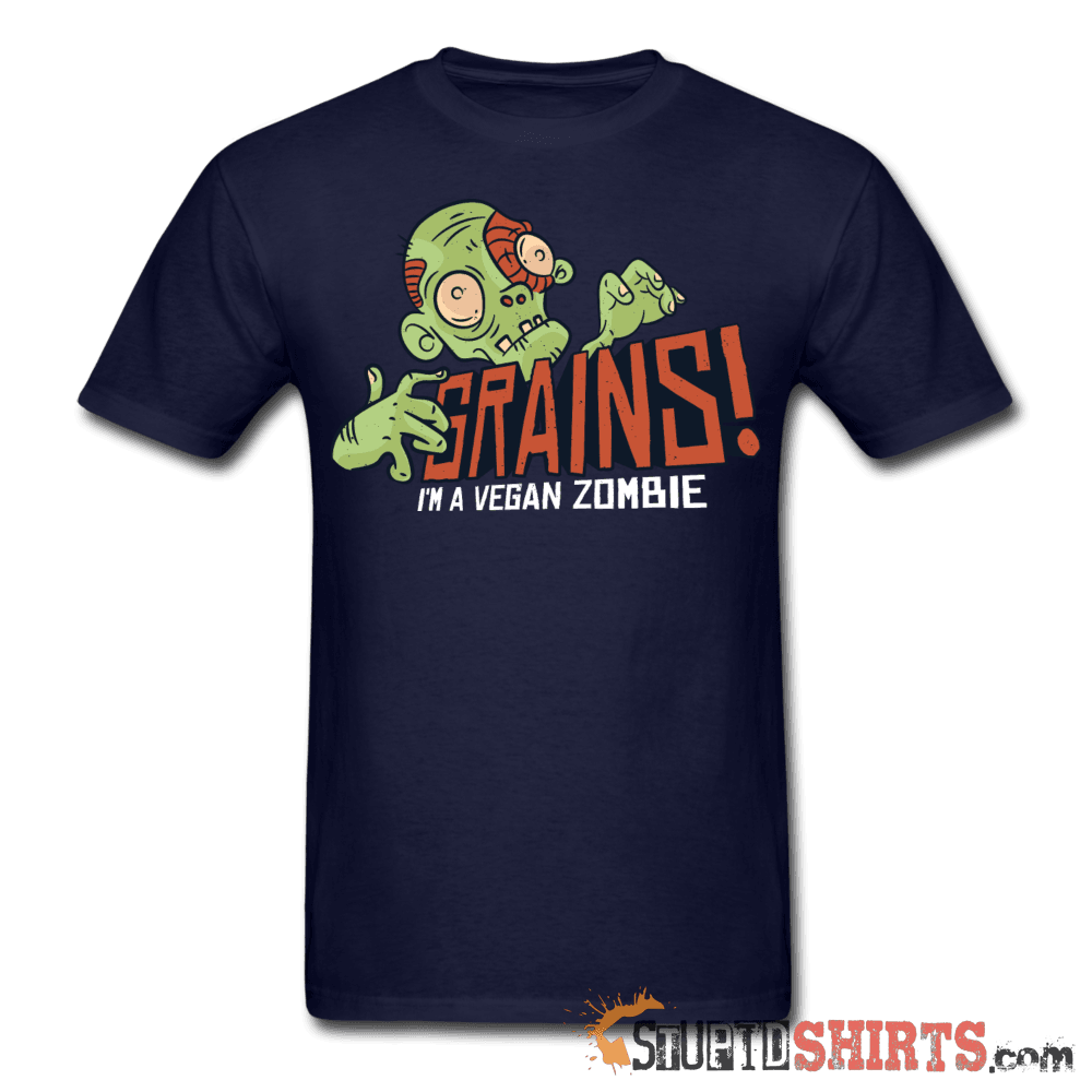 Grains! I'm A Vegan Zombie T-Shirt | StupidShirts.com Unisex T-Shirt StupidShirts.com