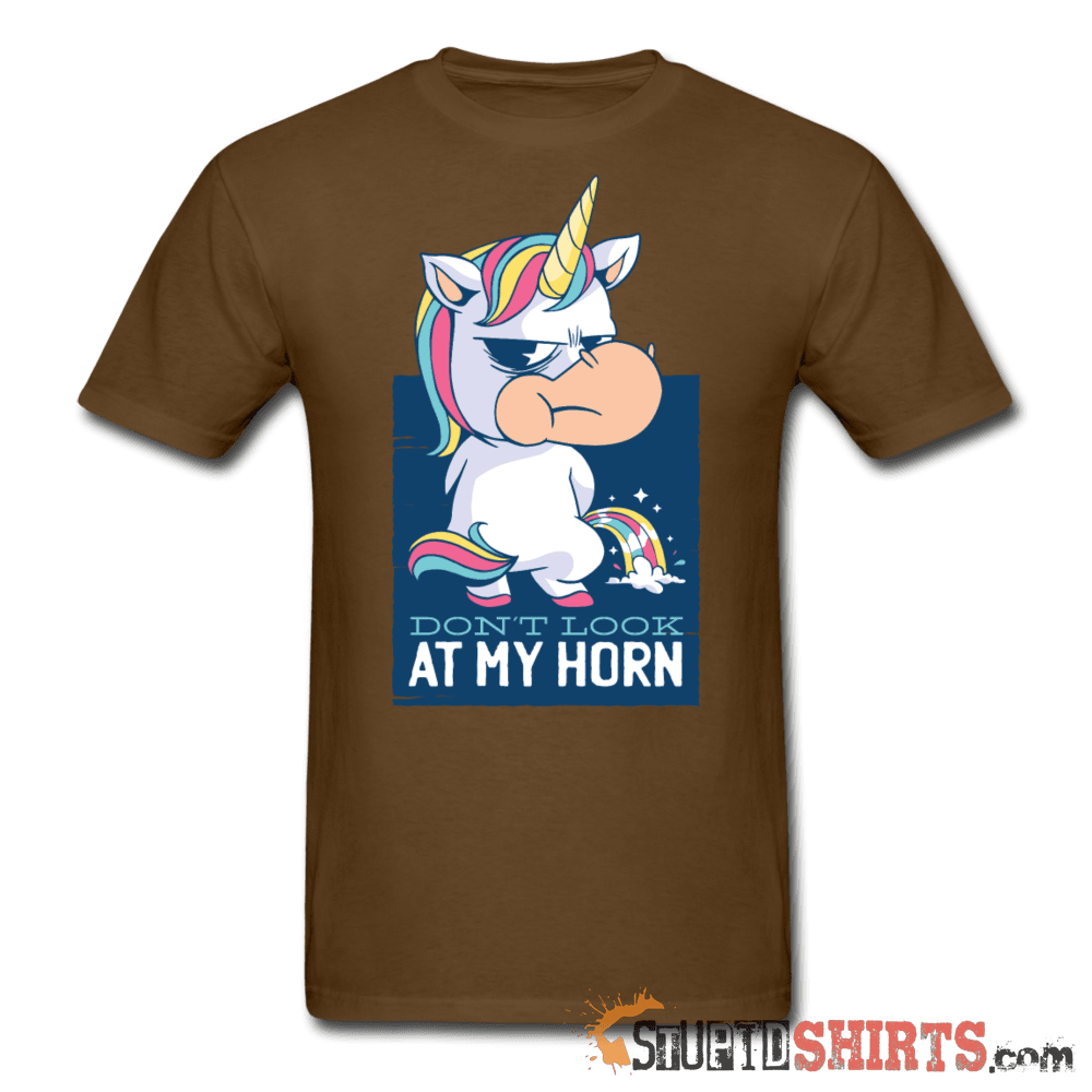 Unicorn Don't Look At My Horn T-Shirt | StupidShirts.com Unisex T-Shirt StupidShirts.com