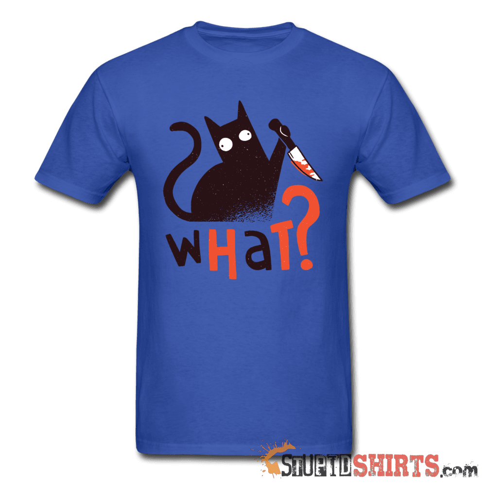 What? Cat With Knife Funny Cat T-Shirt | StupidShirts.com Unisex T-Shirt StupidShirts.com