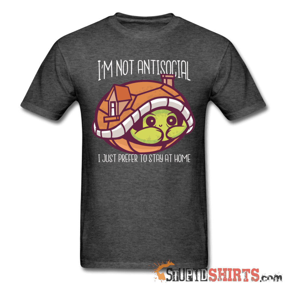 I'm Not Anti-Social Funny T-Shirt | StupidShirts.com Unisex T-Shirt StupidShirts.com