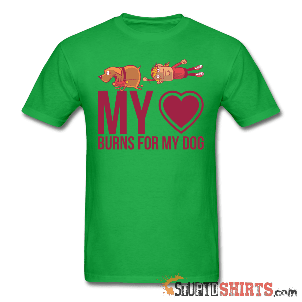 My Heart Burns For My Dog T-Shirt | StupidShirts.com Unisex T-Shirt StupidShirts.com
