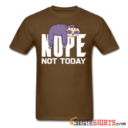 Nope Not Today - Men's T-Shirt - StupidShirts.com Men's T-Shirt StupidShirts.com