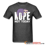 Nope Not Today - Men's T-Shirt - StupidShirts.com Men's T-Shirt StupidShirts.com