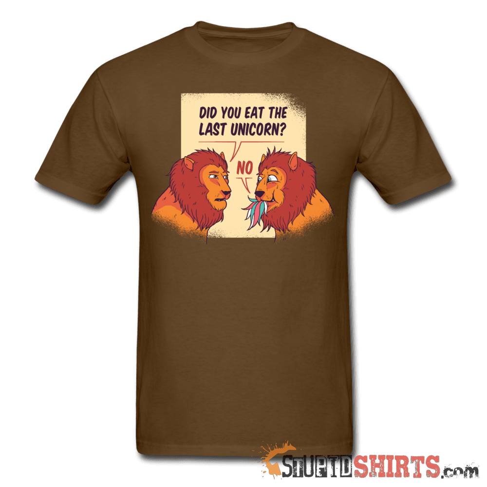 Hungry Lions Did You Eat The Last Unicorn? Tee Unisex T-Shirt StupidShirts.com