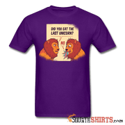 Hungry Lions - Did You Eat The Last Unicorn? - Men's T-Shirt - StupidShirts.com Men's T-Shirt StupidShirts.com