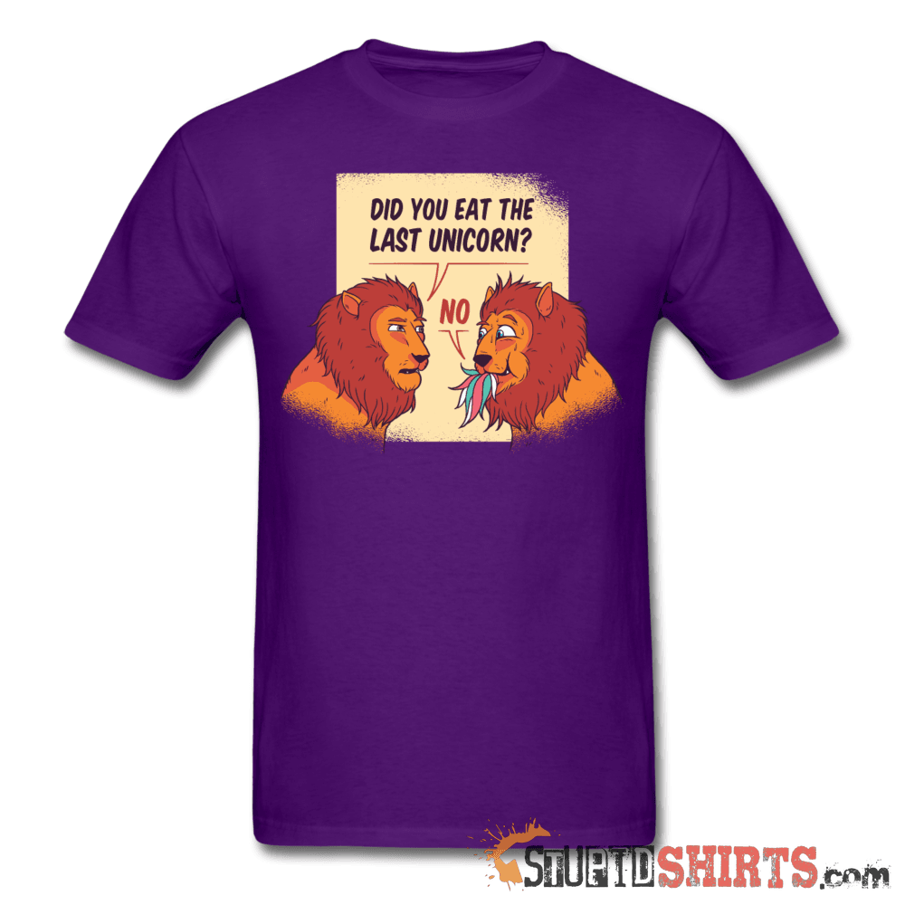 Hungry Lions Did You Eat The Last Unicorn? Tee Unisex T-Shirt StupidShirts.com
