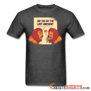 Hungry Lions - Did You Eat The Last Unicorn? - Men's T-Shirt - StupidShirts.com Men's T-Shirt StupidShirts.com