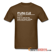 FUN·CLE (noun) - Men's T-Shirt - StupidShirts.com Men's T-Shirt StupidShirts.com