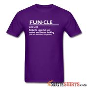 FUN·CLE (noun) - Men's T-Shirt - StupidShirts.com Men's T-Shirt StupidShirts.com