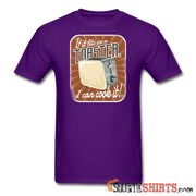 If it fits in a toaster, I can cook it - Men's T-Shirt - StupidShirts.com Men's T-Shirt StupidShirts.com