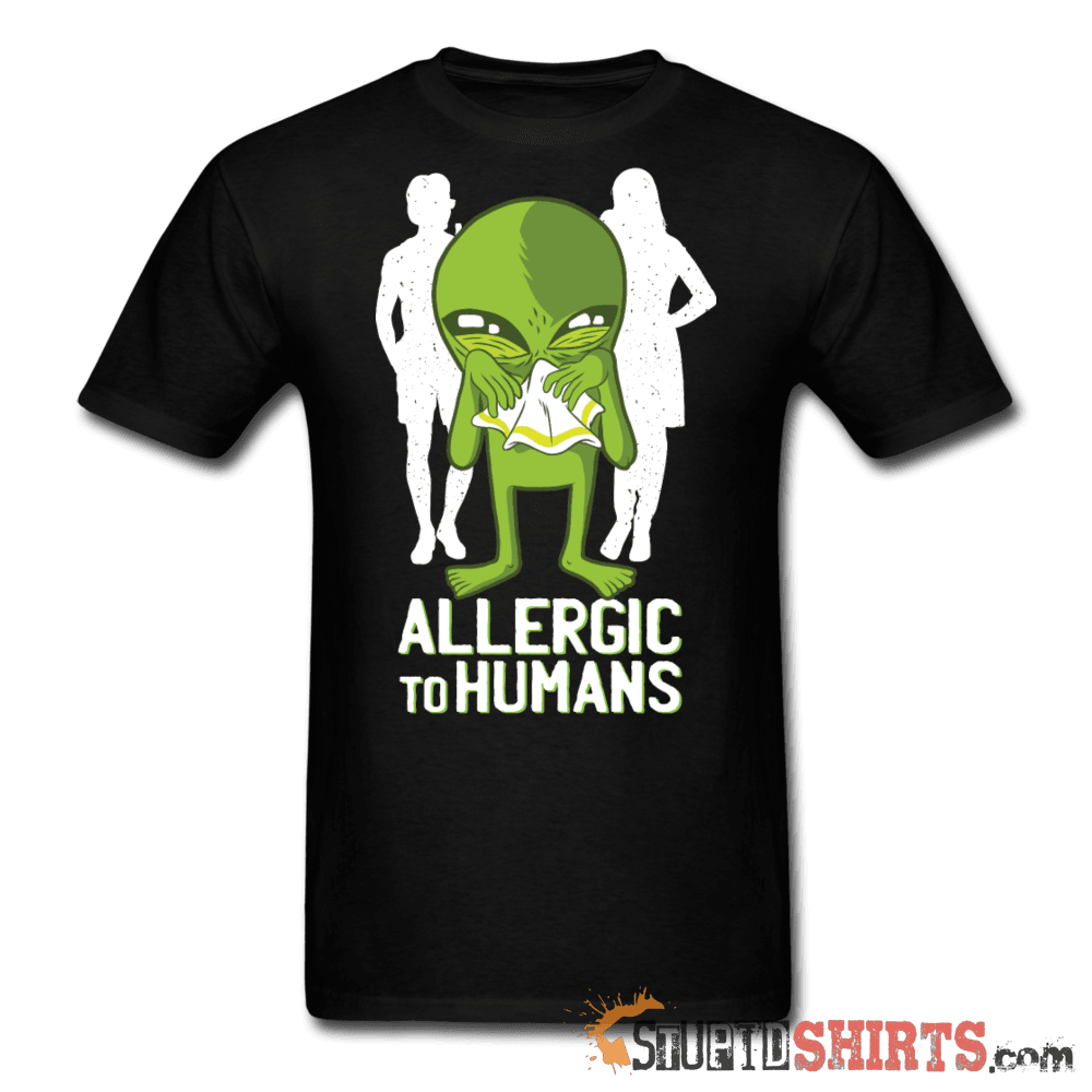 Allergic To Humans Funny T-Shirt | StupidShirts.com Unisex T-Shirt StupidShirts.com