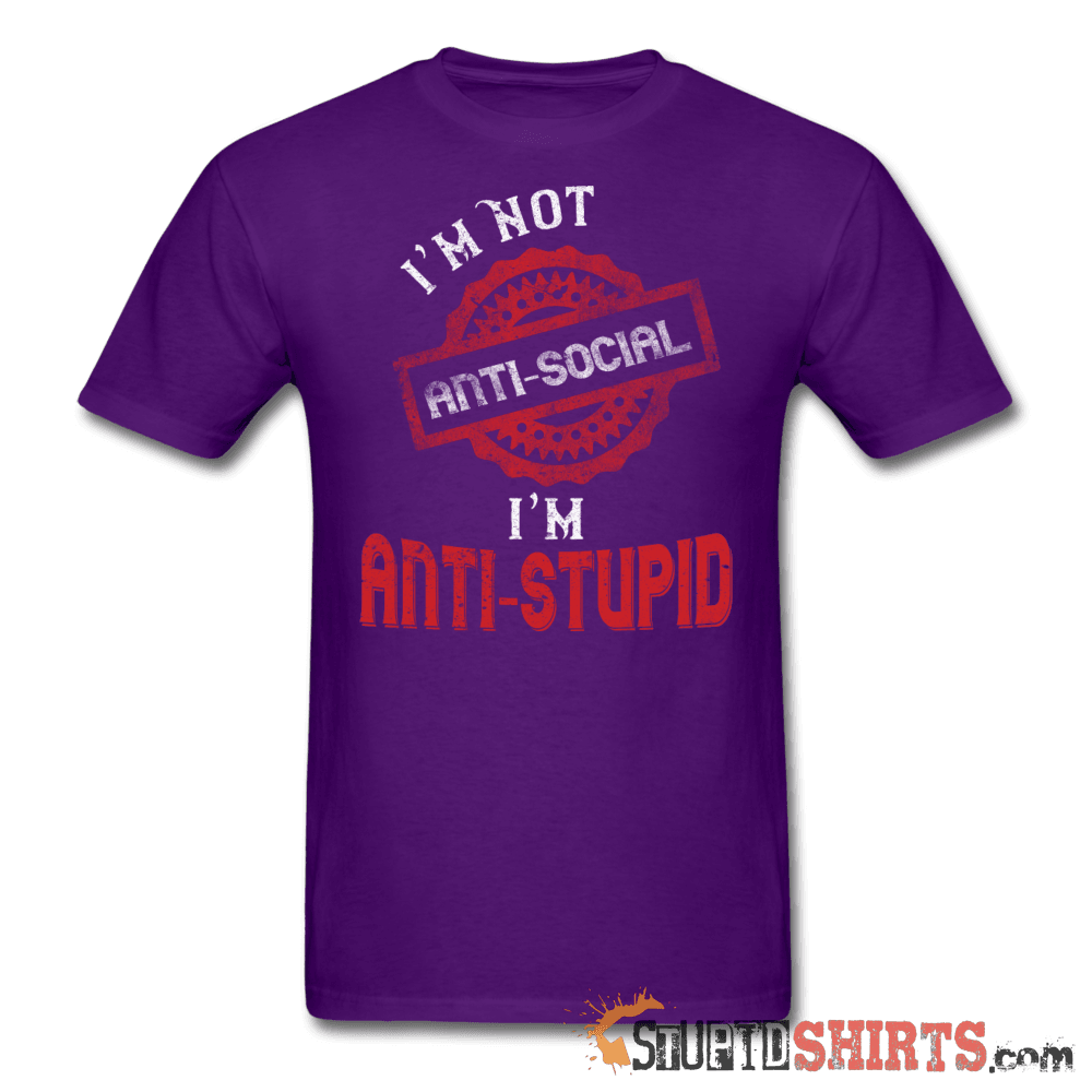 Anti-Stupid Funny Sarcastic T-Shirt | StupidShirts.com Unisex T-Shirt StupidShirts.com