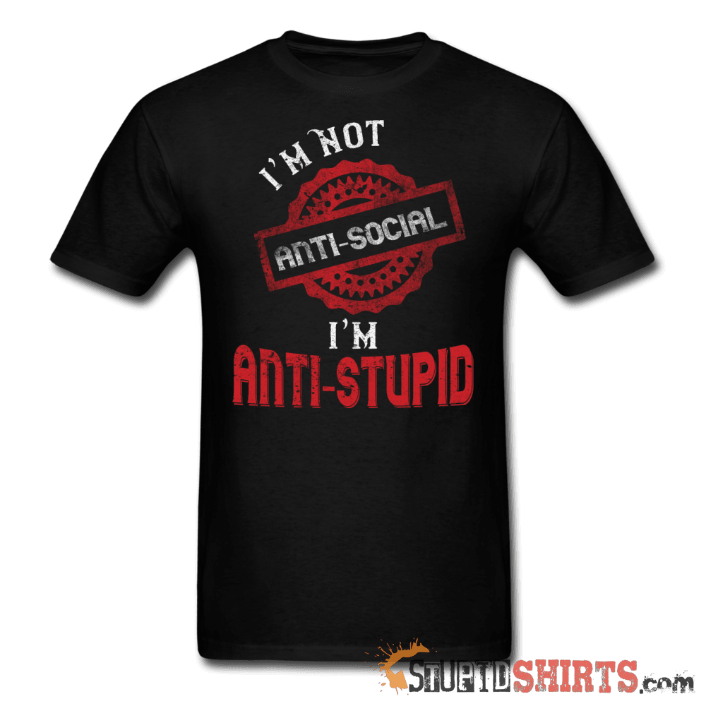 Anti-Stupid Funny Sarcastic T-Shirt | StupidShirts.com Unisex T-Shirt StupidShirts.com