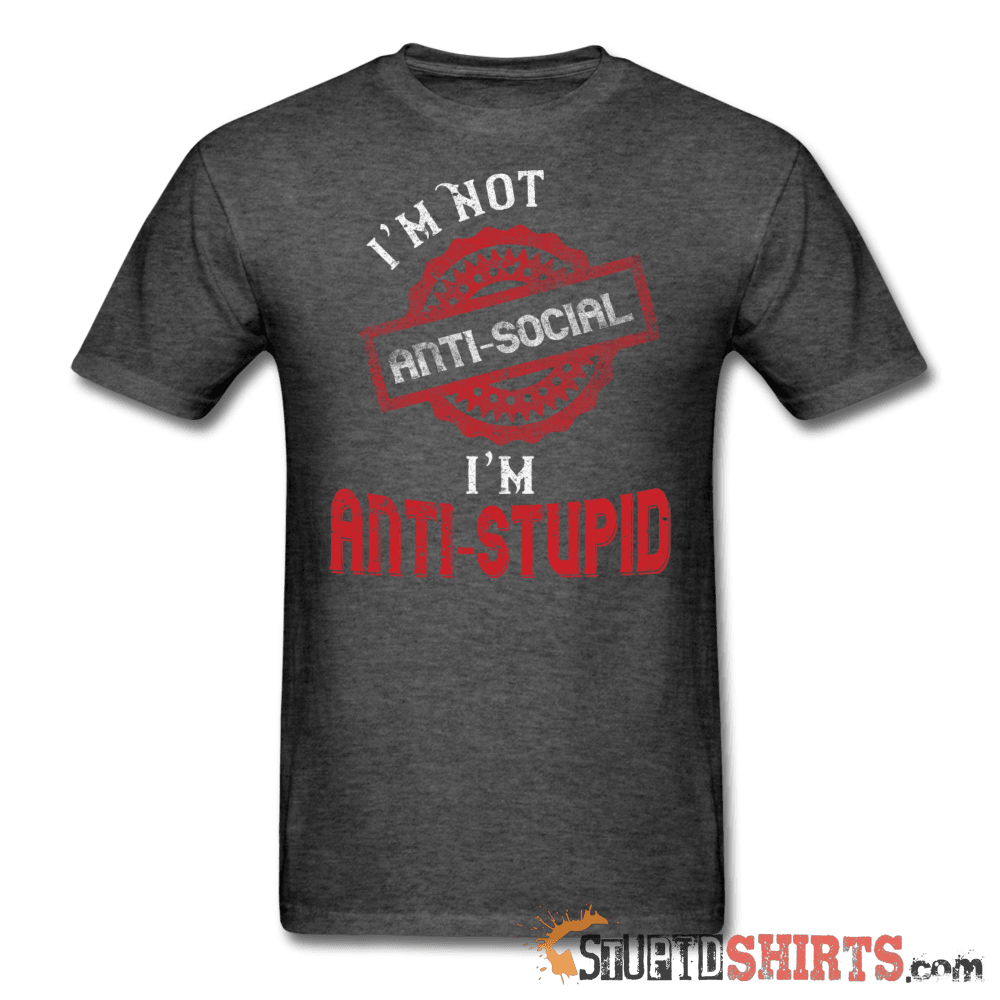 Anti-Stupid Funny Sarcastic T-Shirt | StupidShirts.com Unisex T-Shirt StupidShirts.com