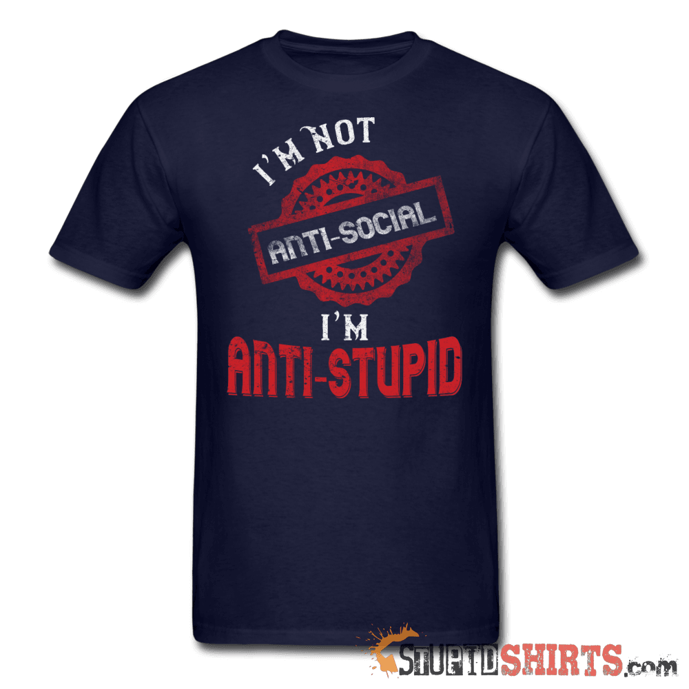 Anti-Stupid Funny Sarcastic T-Shirt | StupidShirts.com Unisex T-Shirt StupidShirts.com