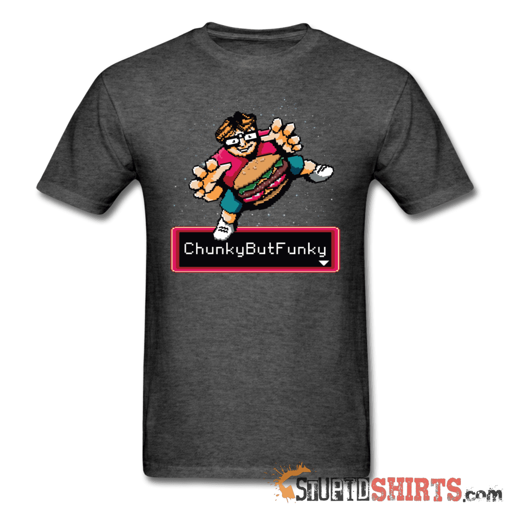 Chunky But Funky Funny T-Shirt | StupidShirts.com Unisex T-Shirt StupidShirts.com