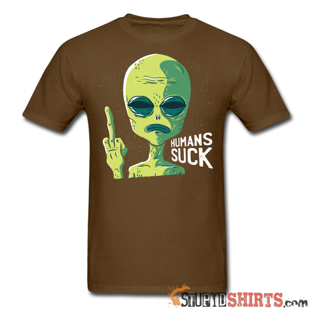 Aliens Humans Suck Funny Alien Tee | StupidShirts.com Unisex T-Shirt StupidShirts.com