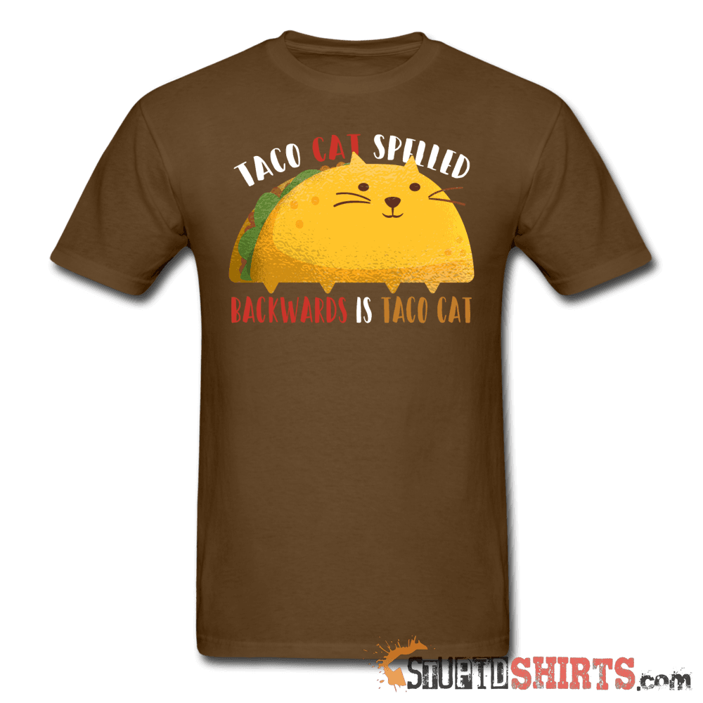 Taco Cat Spelled Backwards Is Taco Cat Tee | StupidShirts Unisex T-Shirt StupidShirts.com