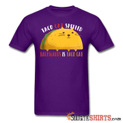 Taco Cat Spelled Backwards Is Taco Cat - Men's T-Shirt - StupidShirts.com Men's T-Shirt StupidShirts.com