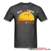 Taco Cat Spelled Backwards Is Taco Cat - Men's T-Shirt - StupidShirts.com Men's T-Shirt StupidShirts.com